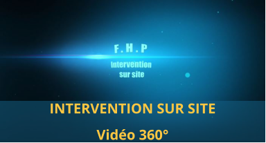 INTERVENTION SUR SITE Vidéo 360°